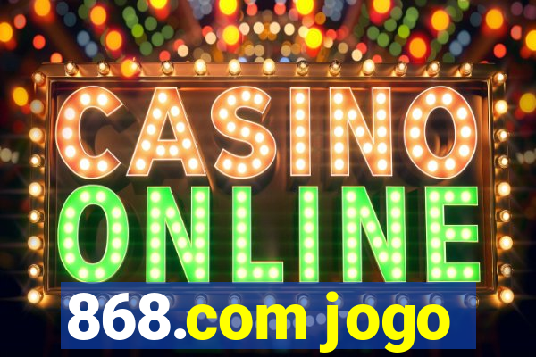 868.com jogo